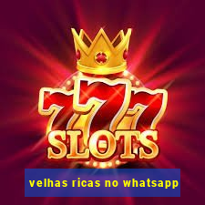 velhas ricas no whatsapp